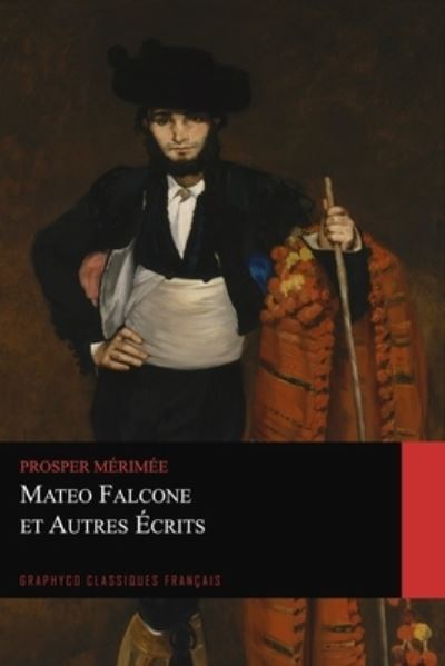 Cover for Prosper Merimee · Mateo Falcone et Autres Ecrits (Graphyco Classiques Francais) (Pocketbok) (2020)