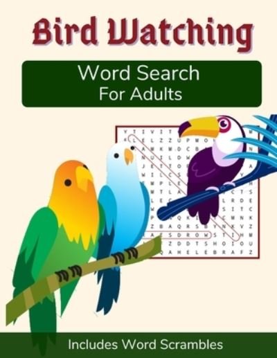 Cover for Outdoor Words Publications · Bird Watching Word Search For Adults: Medium Difficulty Puzzle Book for Birders and Nature Lovers (Pocketbok) [Large type / large print edition] (2020)