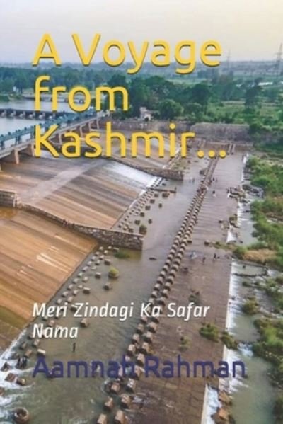 Cover for Aamnah Rahman · A Voyage from Kashmir...: Meri Zindagi Ka Safar Nama (Paperback Bog) (2020)