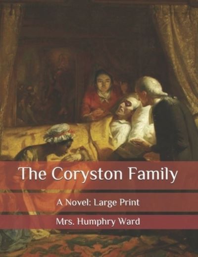 Cover for Mrs Humphry Ward · The Coryston Family: A Novel: Large Print (Paperback Book) (2020)