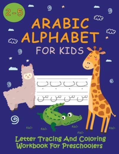 Cover for Magic Kids Creations · Arabic Alphabet For Kids / Letter Tracing And Coloring Workbook For Preschoolers (Paperback Book) (2020)