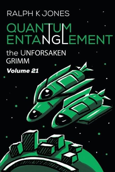 Quantum Entanglement Vol 21 - Ralph K Jones - Books - Independently Published - 9798655777583 - July 1, 2020