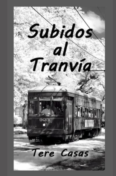 Cover for Tere Casas · Subidos al tranvia (Paperback Book) (2020)