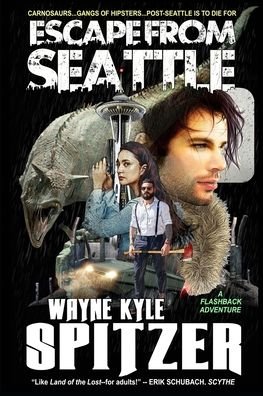 Cover for Wayne Kyle Spitzer · Escape From Seattle (Pocketbok) (2020)