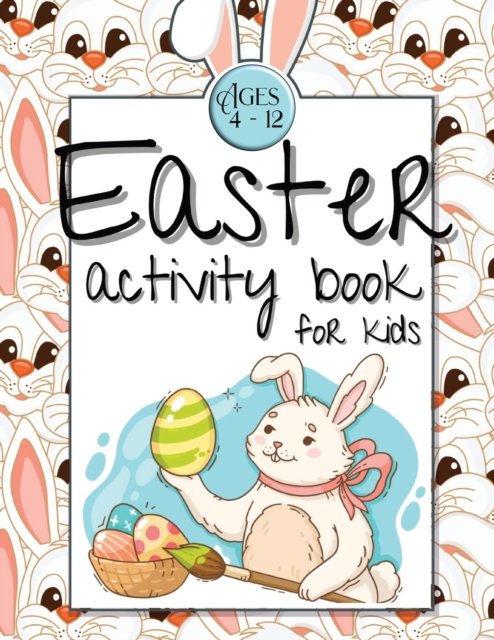 Cover for Josef Bachheimer · Easter Activity Book for Kids Ages 4-12: Easter Gift Activity Book for Kids Boys Girls Ages 4-12 (Paperback Book) (2021)