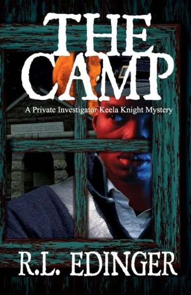 Cover for Rl Edinger · The Camp: A Private Investigator Keela Knight Mystery (Pocketbok) (2021)