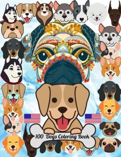 Cover for Steve Jobs · 100 Dogs Coloring Book: Kids Coloring Book (Cute Dogs, Silly Dogs, Little Puppies and Fluffy Friends-All Kinds of Dogs) (Paperback Book) (2021)