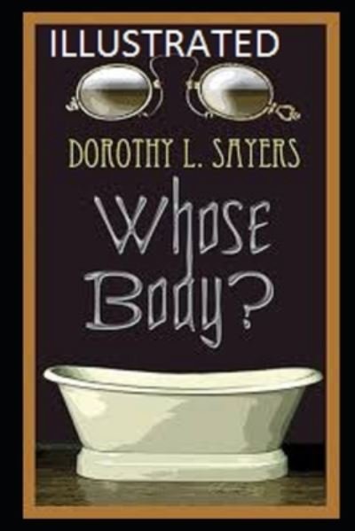 Cover for Dorothy L Sayers · Whose Body? Illustrated (Paperback Book) (2021)
