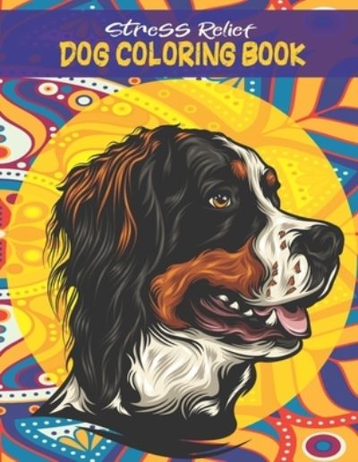 Cover for Barkoun Press · Stress Relief Dog Coloring Book (Paperback Book) (2021)