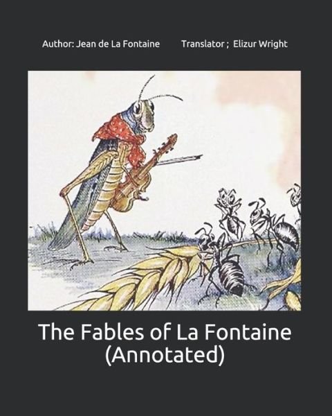 Cover for Jean De La Fontaine · The Fables of La Fontaine (Annotated) (Taschenbuch) (2021)