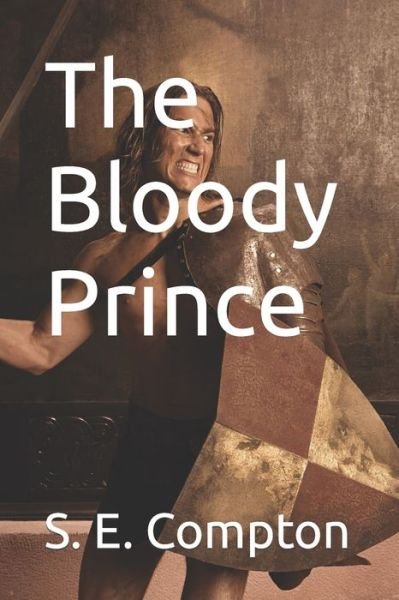 Cover for Compton S. E. Compton · The Bloody Prince (Taschenbuch) (2022)