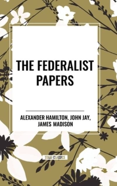 Cover for Alexander Hamilton · The Federalist Papers (Hardcover bog) (2024)