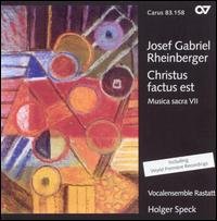 Cover for Rheinberger / Berning / Speck / Vocalens Rastatt · Christus Factus Est / Musica Sacra Vii (CD) (2003)