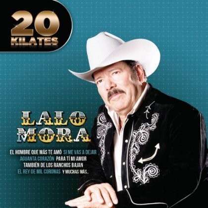 Cover for Lalo Mora · 20 Kilates (CD) (2014)