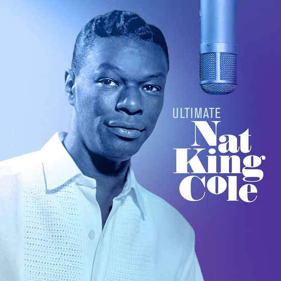 Cover for Cole King Nat · Nat King Cole – Ultimate (SACD/CD) (2023)