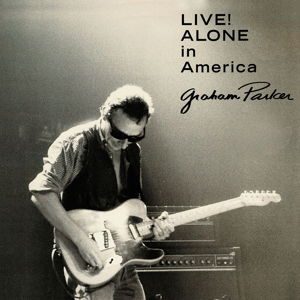 Cover for Graham Parker · Live! Alone in America (CD) (2016)
