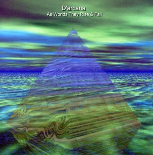 Cover for D'arcana · As Worlds They Rise &amp; Fall (CD) (2005)