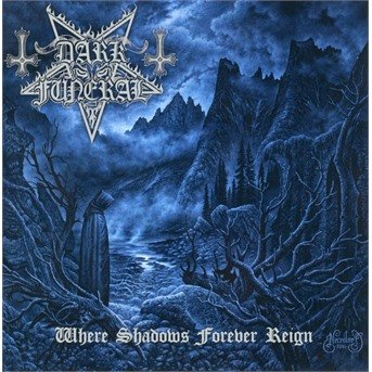 Cover for Dark Funeral · Where Shadows Forever Reign (CD) (2022)