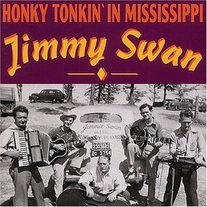 Honky Tonkin' In Mississi - Jimmy Swan - Muziek - BEAR FAMILY - 4000127157584 - 29 november 1993