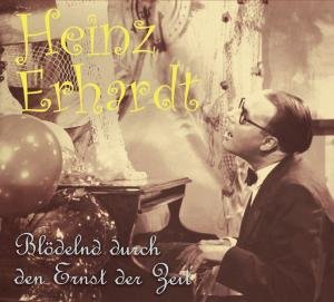 Cover for Heinz Erhardt · Blodelnd Durch Den Ernst Der Zeit (CD) (2009)