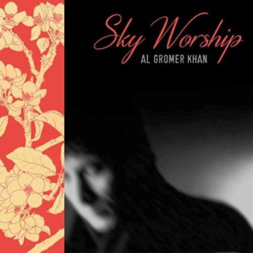 Cover for Al Gromer Khan · Sky Worship (CD) (2018)