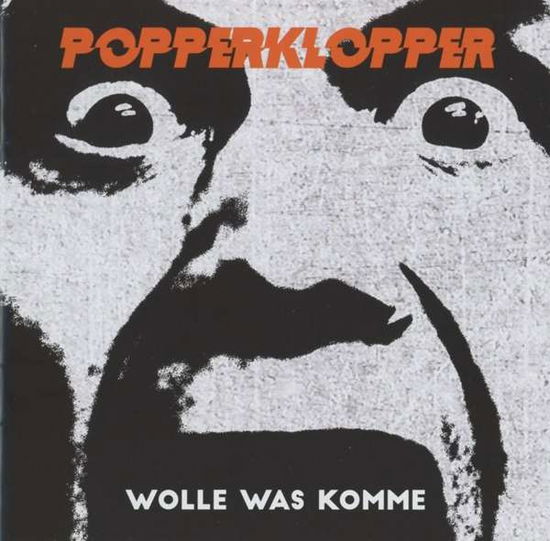 Cover for Popperklopper · Wolle Was Komme (CD) (2017)