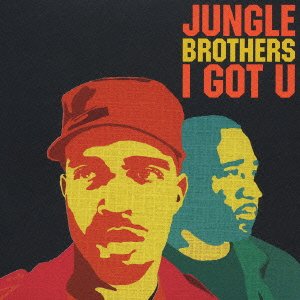 Cover for Jungle Brothers · I Got U + 1 (CD) (2006)