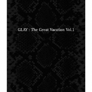Cover for Glay · Great Vacation Vol.1-super Best of (CD) [Japan Import edition] (2009)