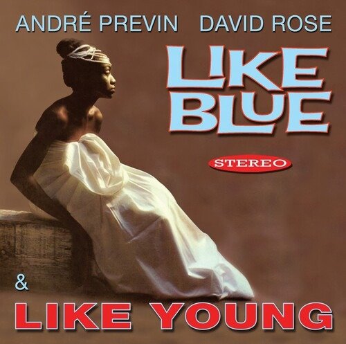 Like Blue / Like Young (In Stereo) - Andre Previn & David Rose - Musik - SEPIA - 5055122113584 - 9. oktober 2020
