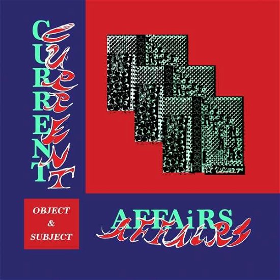 Cover for Current Affairs · Object &amp; Subject (LP) (2019)