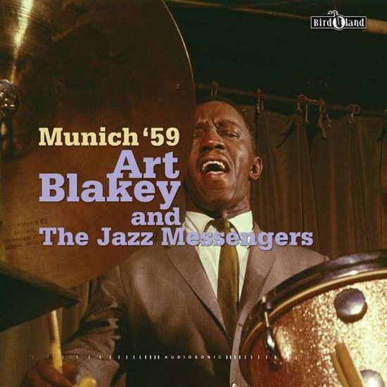 Munich È59 - Art Blakey  the Jazz Messengers - Musiikki - BIRDLAND - 5060174956584 - maanantai 24. helmikuuta 2014