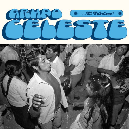 Cover for Grupo Celeste · ... El Fabuloso! (LP) (2023)