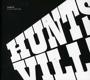Huntsville · From The Middle Class (CD) [Digipak] (2010)