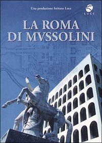 Roma Di Mussolini (La) - Movie - Elokuva -  - 8014191900584 - keskiviikko 19. tammikuuta 2011