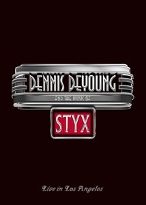 Cover for Dennis Deyoung · &amp; the Music of Styx Live in Los Angeles (Blu-ray) (2014)