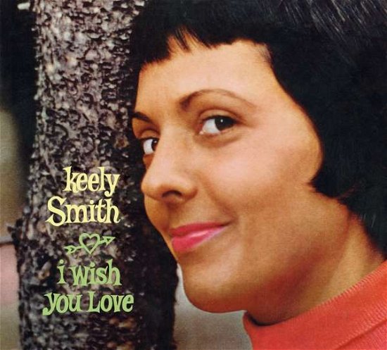 Cover for Keely Smith · I Wish You Love / Swingin Pretty (CD) (2017)