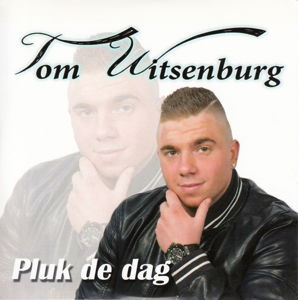 Pluk De Dag - Tom Witsenburg - Musik -  - 8714835113584 - 11. december 2015