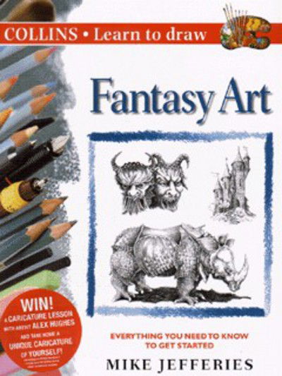 Cover for Mike Jefferies · Fantasy Art - Collins Learn to Draw S. (Paperback Book) [New edition] (1999)