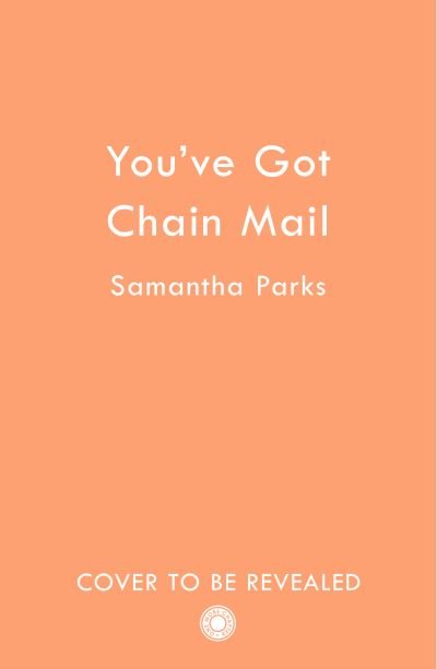 Cover for Sam Parks · You’ve Got Chain Mail - Roll for Romance (Paperback Book) (2024)