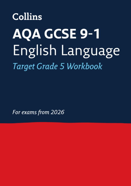 Cover for Collins GCSE · AQA GCSE 9-1 English Language Exam Practice Workbook (Grade 5): Ideal for the 2026 and 2027 Exams - Collins GCSE Grade 9-1 Revision (Paperback Book) [2 Revised edition] (2025)