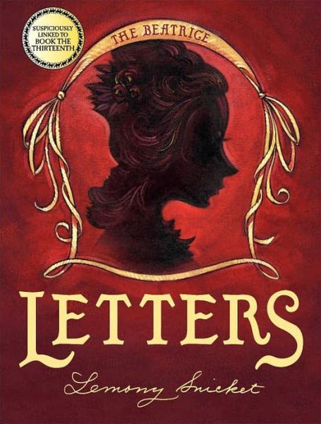 Cover for Lemony Snicket · The Beatrice Letters (A Series of Unfortunate Events) (Hardcover Book) [Ina Nov Pc edition] (2006)