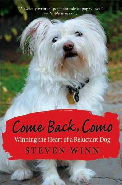 Cover for Steven Winn · Come Back, Como: Winning the Heart of a Reluctant Dog (Paperback Book) [Reprint edition] (2010)
