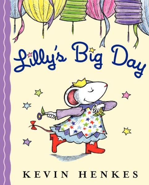 Cover for Kevin Henkes · Lilly's Big Day (Paperback Book) (2014)