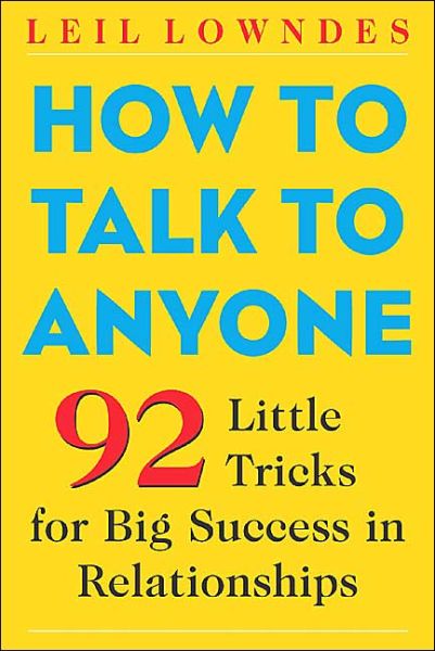 How to Talk to Anyone - Leil Lowndes - Bøger - McGraw-Hill Education - Europe - 9780071418584 - 10. oktober 2003