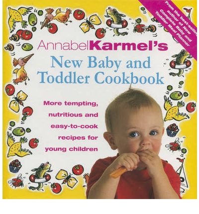 Cover for Annabel Karmel · Annabel Karmel's Baby And Toddler Cookbook: More Tempting,Nutritious and Easy-to-Cook Recipes From the Author of THE COMPLETE BABY AND TODDLER MEAL PLANNER (Innbunden bok) [New edition] (2000)