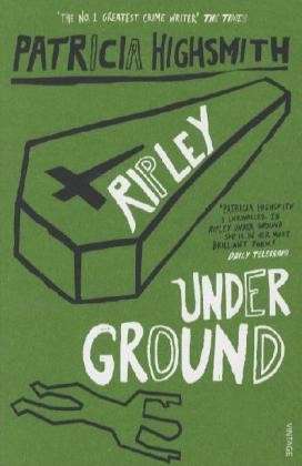 Ripley Under Ground - A Ripley Novel - Patricia Highsmith - Books - Vintage Publishing - 9780099283584 - August 5, 1999