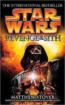 Star Wars: Episode III: Revenge of the Sith - Novelisations - Matthew Stover - Books - Cornerstone - 9780099410584 - October 27, 2005