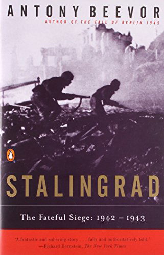 Stalingrad: the Fateful Siege: 1942-1943 - Antony Beevor - Bøger - Penguin Books - 9780140284584 - 1. maj 1999