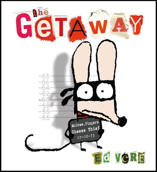 The Getaway - Ed Vere - Books - Penguin Random House Children's UK - 9780141500584 - June 7, 2007