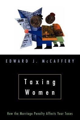 Cover for Edward J. McCaffery · Taxing Women (Taschenbuch) [New edition] (1999)